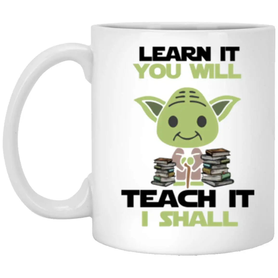 11oz Coffee Mug, Learn It You Will, Teach It I Shall Coffee Mug, Yoda Lover Gift Mug, Star Wars Mug
11oz Coffee Mug, Learn It You Will, Teach It I Shall Coffee Mug, Yoda Lover Gift Mug, Star Wars Mug