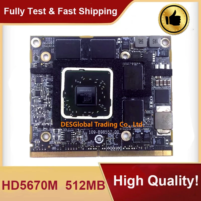 For iMac 21" A1311 27" A1312 Original HD5670 HD5670M GDDR5 512MB 216-0772003 VGA Video Graphics Card Working Perfectly Fast Ship
For iMac 21" A1311 27" A1312 Original HD5670 HD5670M GDDR5 512MB 216-0772003 VGA Video Graphics Card Working Perfectly Fast Ship