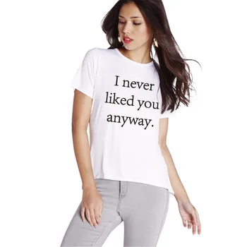 I Never Liked You Anyway Letter Print T Shirt Women Short Sleeve O Neck Loose Tshirt 2020 Summer Fashion Women Tee Shirt Tops
I Never Liked You Anyway Letter Print T Shirt Women Short Sleeve O Neck Loose Tshirt 2020 Summer Fashion Women Tee Shirt Tops