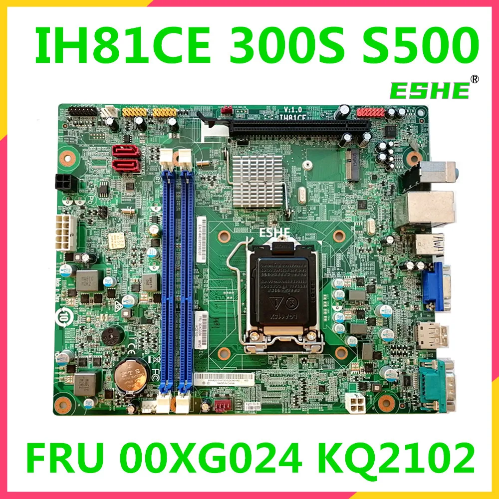 

FRU 00XG024 KQ2102 For Lenovo 300S S500 IH81CE H81HD-LD desktop motherboard DDR3 100% Fully Tested&High quality