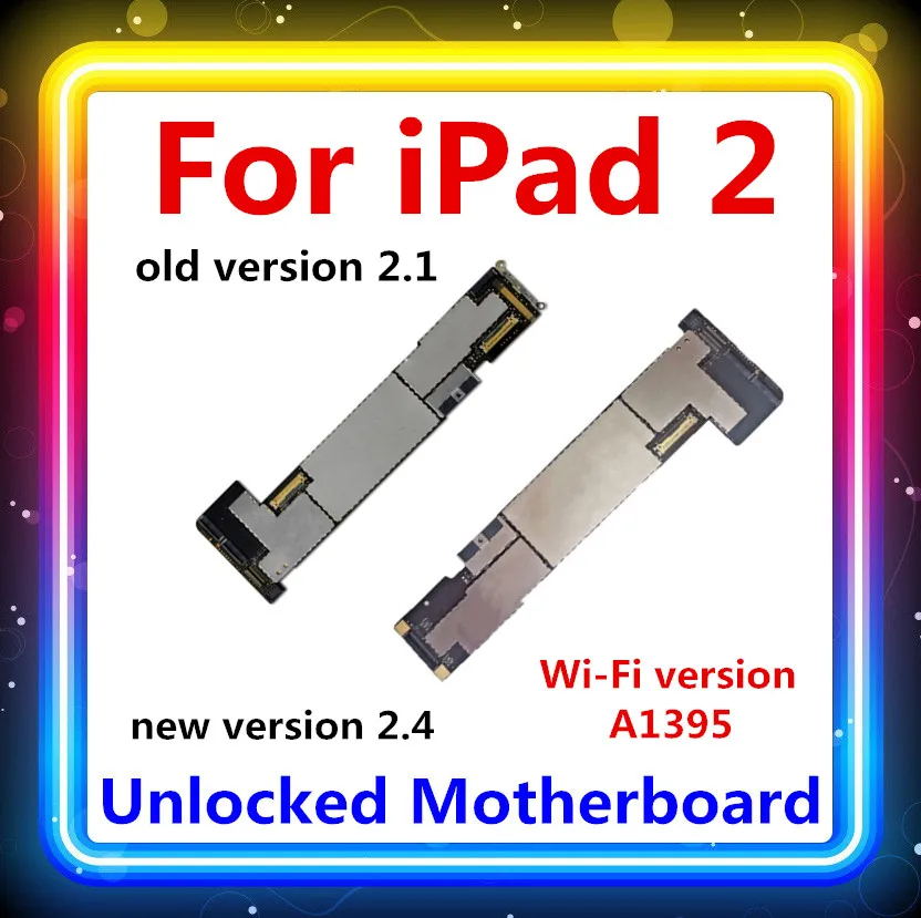 for iPad 2 Motherboard WIFI A1395 OLD VESION 2.1,NEW VERSION 2.4,100% factory unlocked for iPAD 2 Logic boards 16GB/32GB/64GB
for iPad 2 Motherboard WIFI A1395 OLD VESION 2.1,NEW VERSION 2.4,100% factory unlocked for iPAD 2 Logic boards 16GB/32GB/64GB