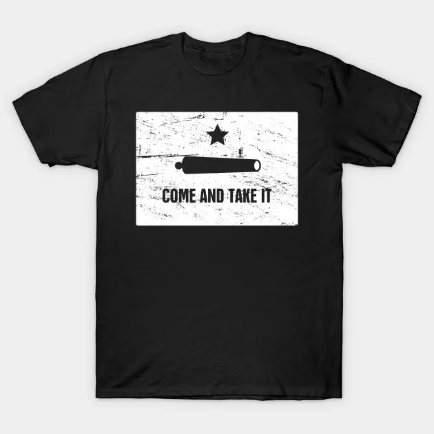 

Come and Take It | Texas Revolution Gonzales Flag Men's T Shirt