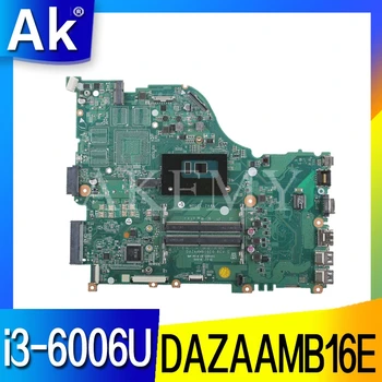 For Acer Aspire E5-574TG E5-575 E5-575G DAZAAMB16E0 ZAA X32 Laptop Motherboard NBYQA11006 with i3-6006 100% tested work
For Acer Aspire E5-574TG E5-575 E5-575G DAZAAMB16E0 ZAA X32 Laptop Motherboard NBYQA11006 with i3-6006 100% tested work