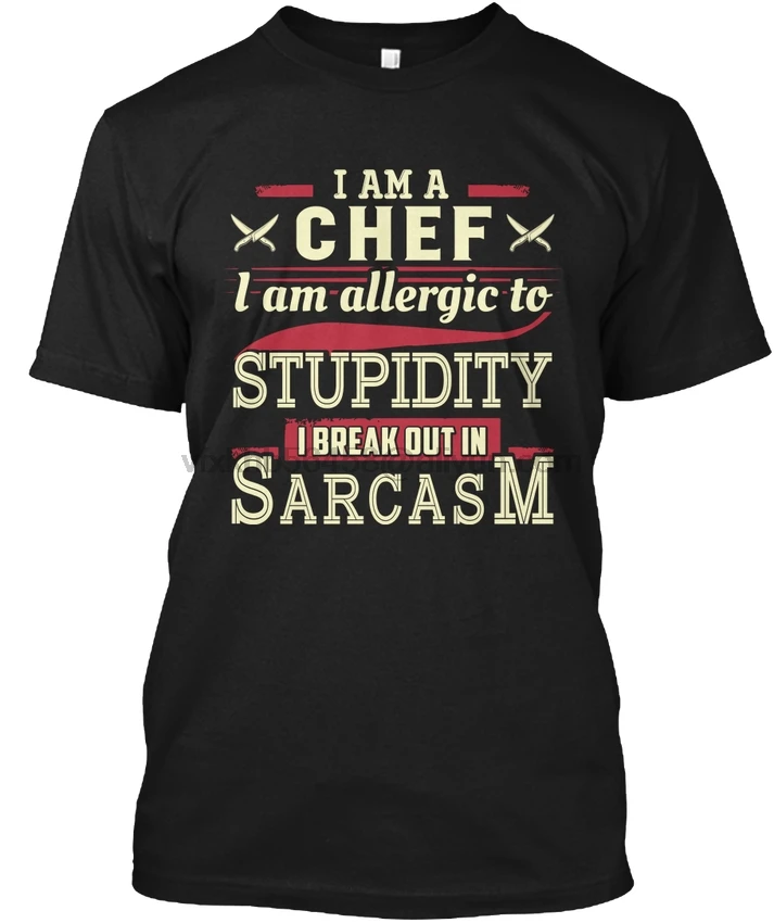 Sarcastic Chef - I Am A An Allergic To Stupidity Break Popular Tagless Tee T-Shirt
Sarcastic Chef - I Am A An Allergic To Stupidity Break Popular Tagless Tee T-Shirt