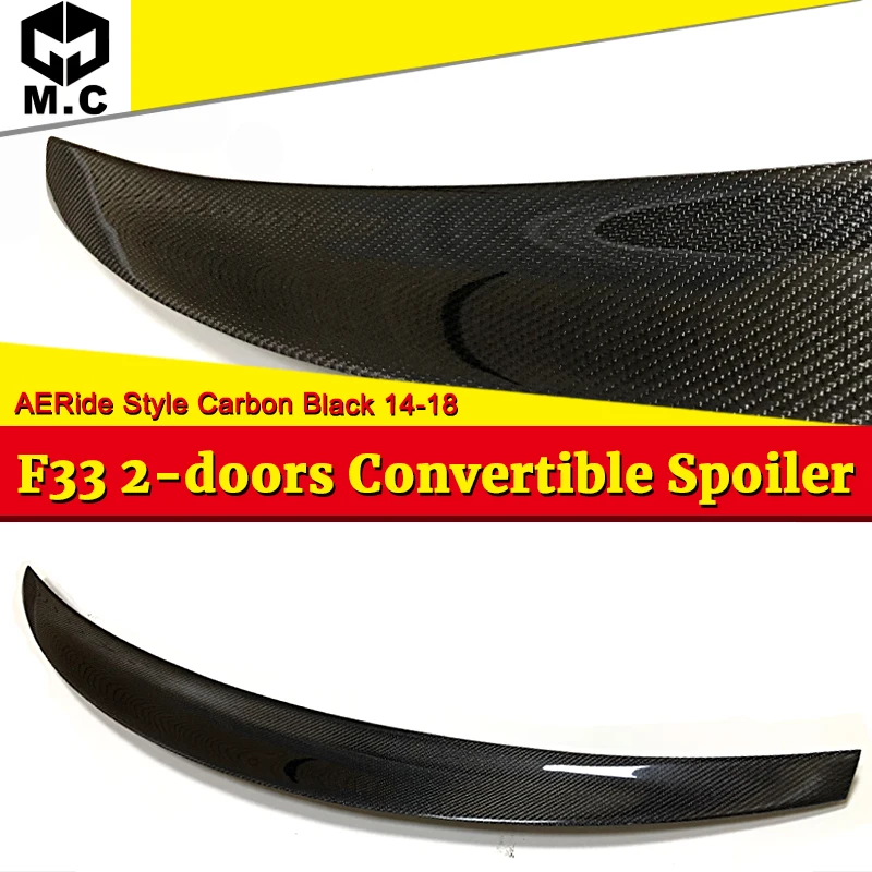 For BMW F33 2-doors Convertible Spoiler Wing Carbon Fiber 4 Series M4 420i 428i 430i 435i Ride Style Sedan Trunk spoiler 2014-in
For BMW F33 2-doors Convertible Spoiler Wing Carbon Fiber 4 Series M4 420i 428i 430i 435i Ride Style Sedan Trunk spoiler 2014-in