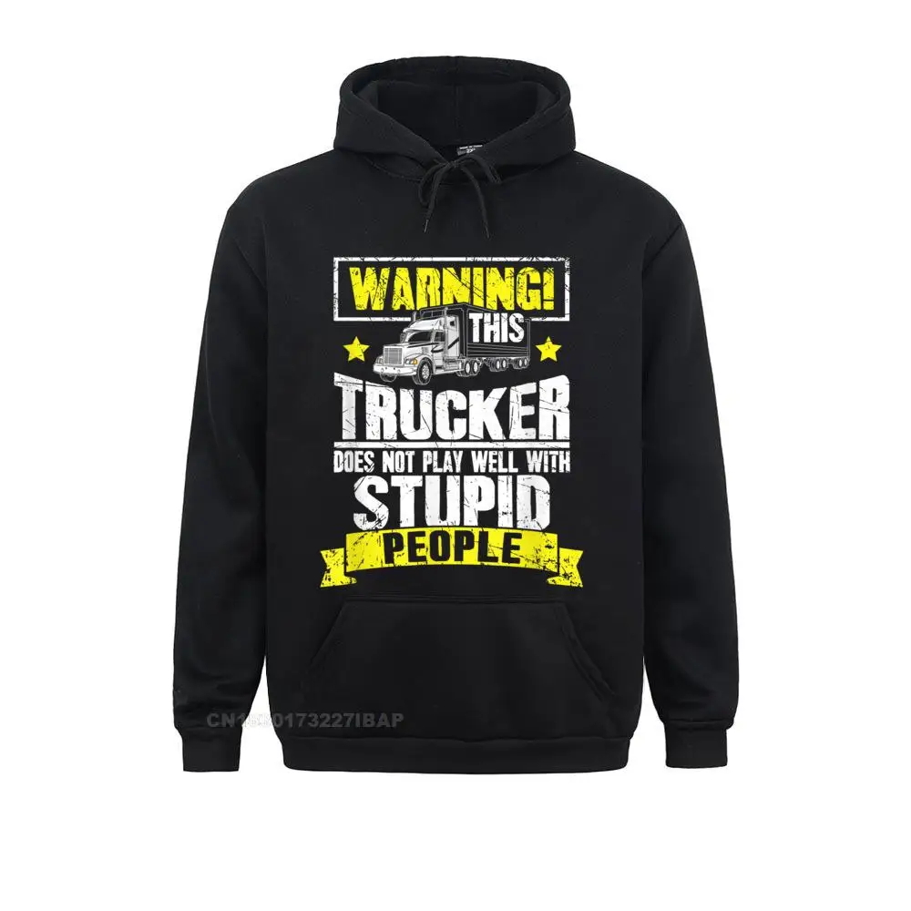 Truck Driver Warning This Trucker Does Not Play Well Hoodie Men Hoodies Fitness Summer Sweatshirts Crazy Clothes Wholesale
Truck Driver Warning This Trucker Does Not Play Well Hoodie Men Hoodies Fitness Summer Sweatshirts Crazy Clothes Wholesale