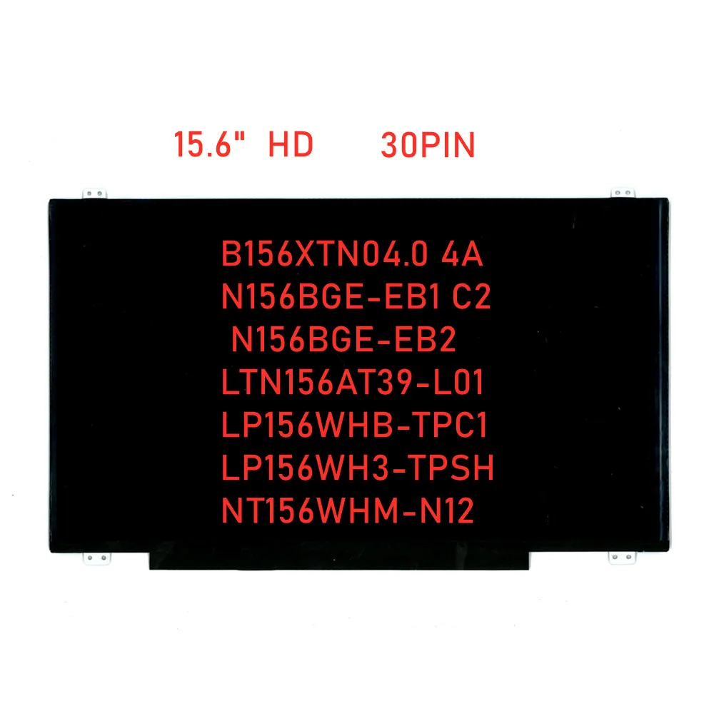 NT156WHM-N12 B156XTN04.0 N156BGE-EB1 N156BGE-EB2 LCD Screen Laptop 15.6" HD 30Pin Display 5D10G11176 5D10G90550 5D10G74897
NT156WHM-N12 B156XTN04.0 N156BGE-EB1 N156BGE-EB2 LCD Screen Laptop 15.6" HD 30Pin Display 5D10G11176 5D10G90550 5D10G74897