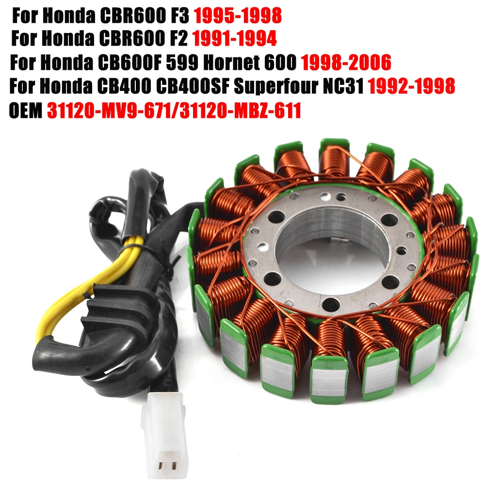 Катушка статора для Honda CB400 CB400SF Superfour NC31 CB600F 599 Hornet 600 CBR600 F2 F3 1995-1998 31120-MV9-671 31120-MBZ-611
Катушка статора для Honda CB400 CB400SF Superfour NC31 CB600F 599 Hornet 600 CBR600 F2 F3 1995-1998 31120-MV9-671 31120-MBZ-611