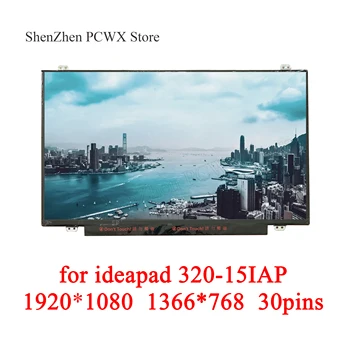 

for ideapad 320-15IAP 80XR 81A3 81CS Laptop Lenovo LCD Matrix TN Slim 15.6" Notebook Panel HD 1366*768 WXGA FHD 1920*1080 30pins
