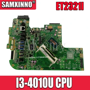 All-in-one ET2321I MAIN_BD.motherboard with I3-4010U CPU For Asus ET2321I ET2321 100% Test Ok mainboard
All-in-one ET2321I MAIN_BD.motherboard with I3-4010U CPU For Asus ET2321I ET2321 100% Test Ok mainboard