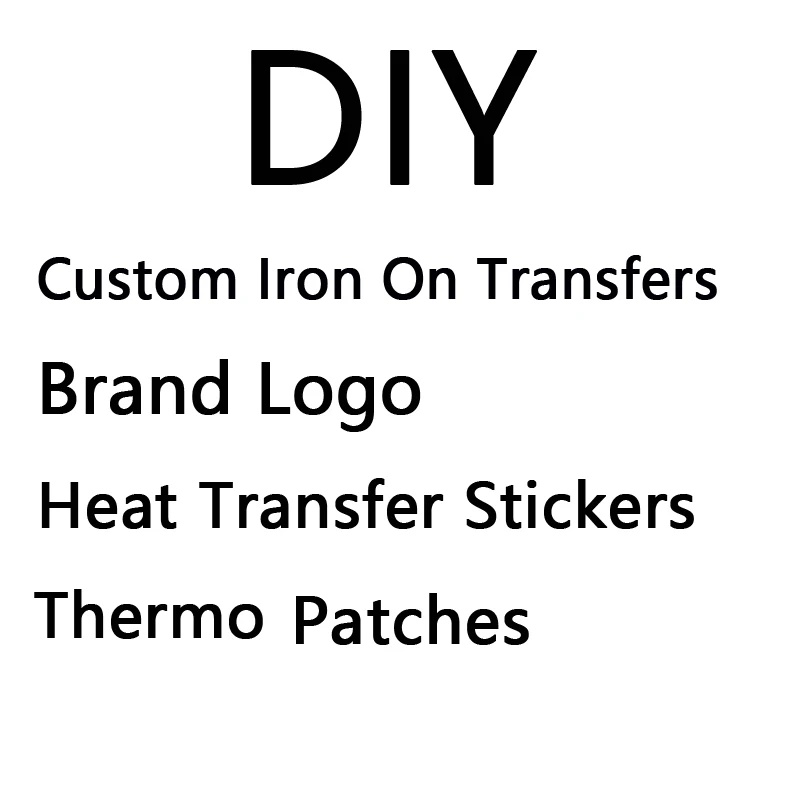 Custom Brand LOGO Patch Iron On Transfers For Clothing Heat Transfer Vinyl Thermal Stickers Transfers For T Shirt Applique Badge
Custom Brand LOGO Patch Iron On Transfers For Clothing Heat Transfer Vinyl Thermal Stickers Transfers For T Shirt Applique Badge