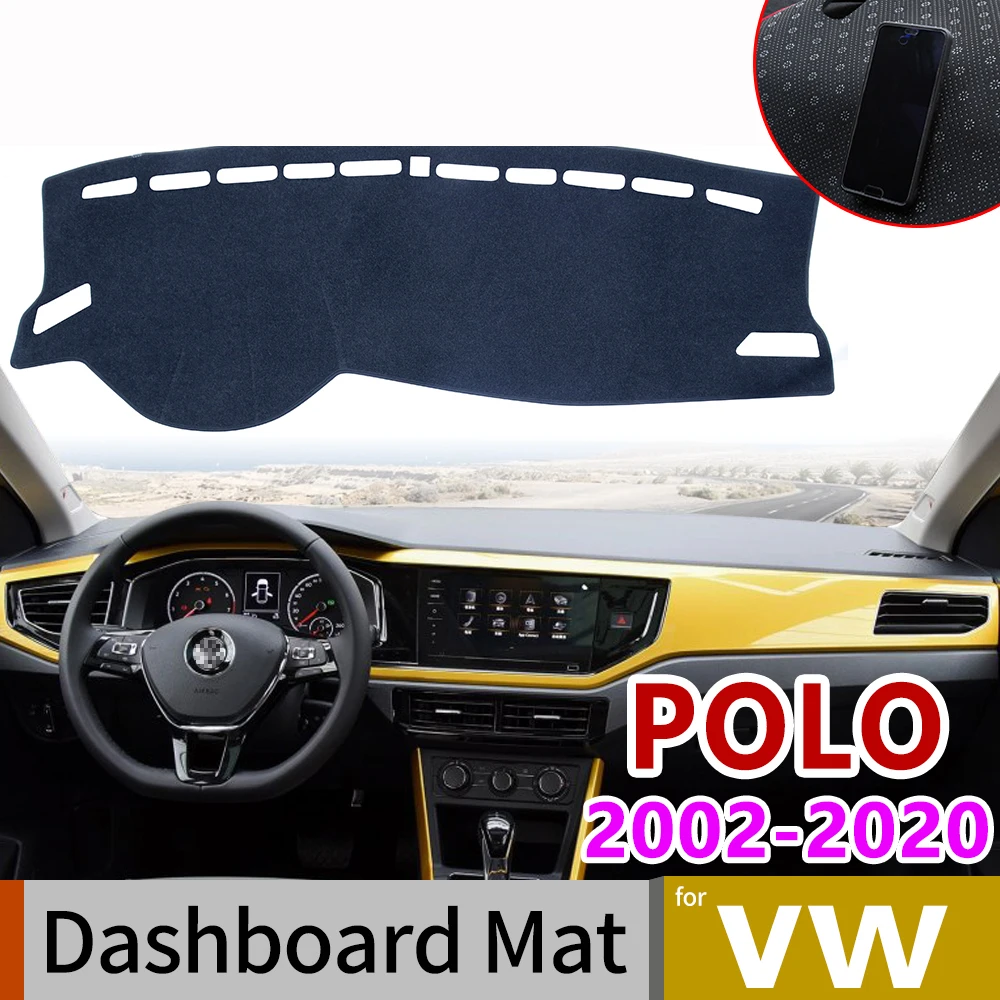 for Volkswagen VW POLO 9N 9N3 6R 6C AW 2002~2020 4 5 6 Anti-Slip Mat Dashboard Cover Pad Sunshade Dashmat Carpet Car Accessories
for Volkswagen VW POLO 9N 9N3 6R 6C AW 2002~2020 4 5 6 Anti-Slip Mat Dashboard Cover Pad Sunshade Dashmat Carpet Car Accessories