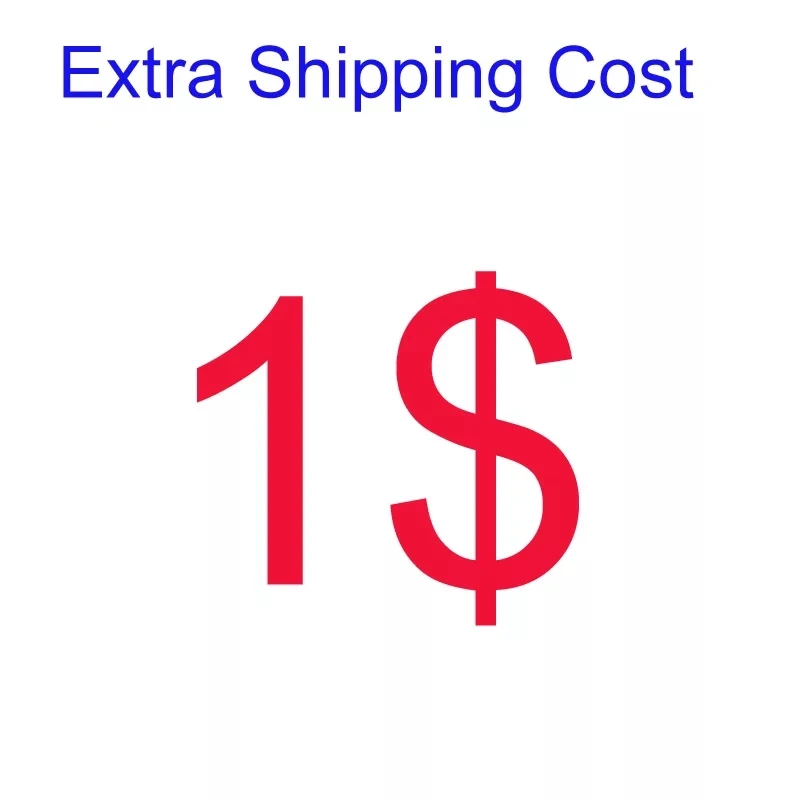 1 USD for extra shipping cost shipping fees by other shipping way UPS DHL FEDEX
1 USD for extra shipping cost shipping fees by other shipping way UPS DHL FEDEX