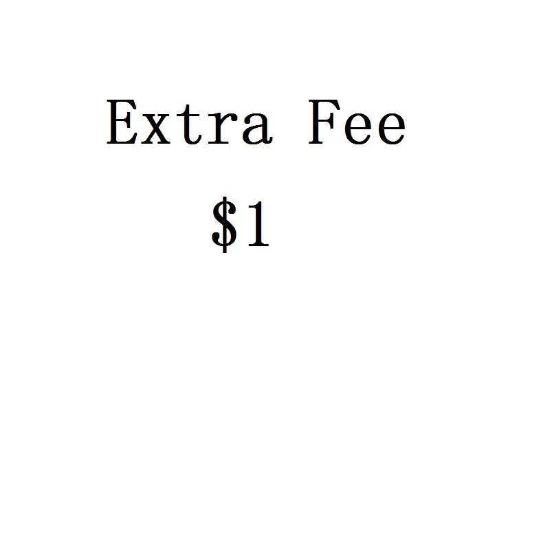 Extra Fee
Extra Fee