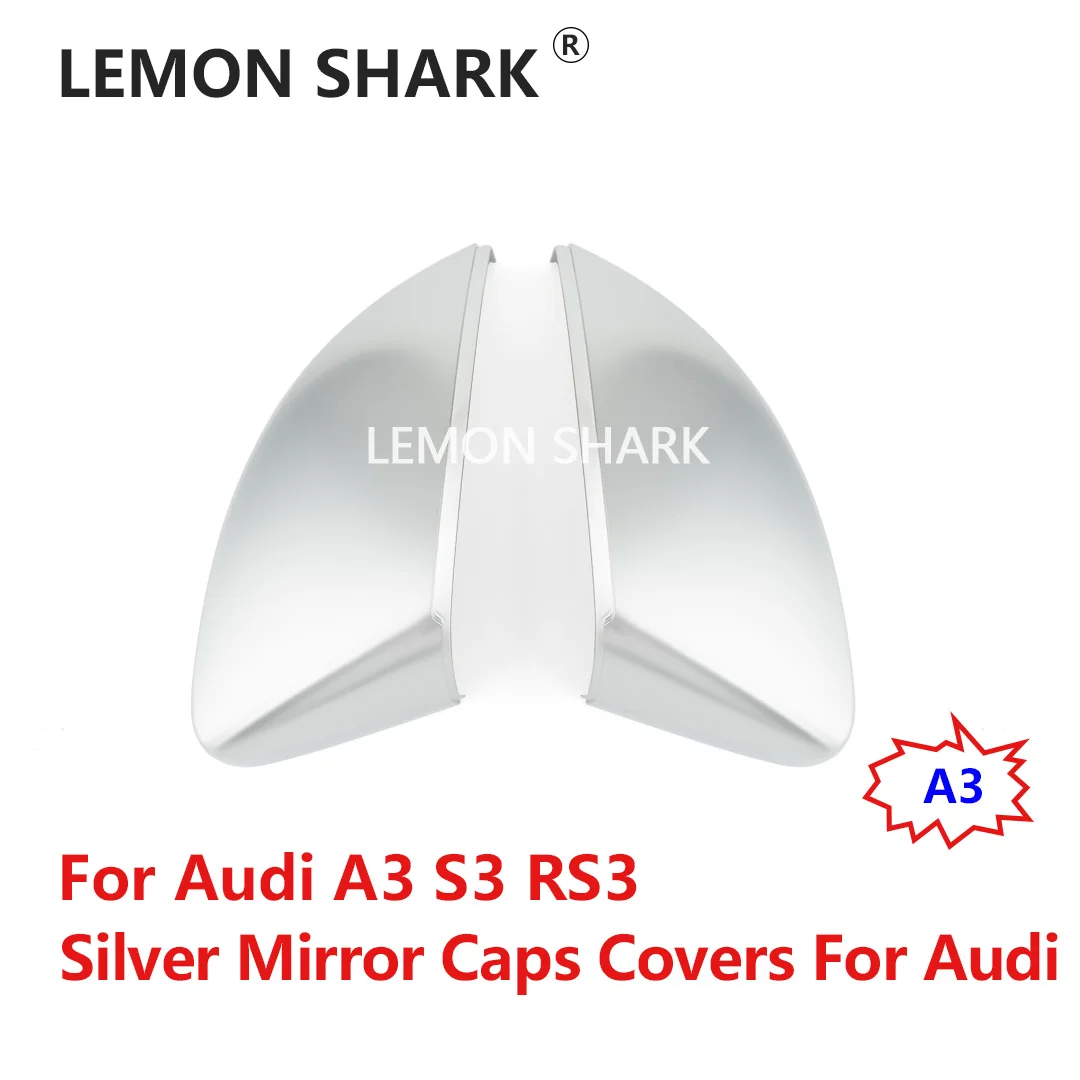 LEMON SHARK Silver Matte Chrome Rearview Side Mirror Caps Covers Side Wing Mirror For Audi A3 8V S3 RS3 Replacement 2014 UP
LEMON SHARK Silver Matte Chrome Rearview Side Mirror Caps Covers Side Wing Mirror For Audi A3 8V S3 RS3 Replacement 2014 UP