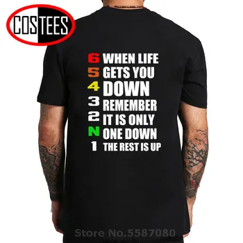 

1N23456 motorcycle t shirt men MTB biker quote tshirt When life gets you down remember its only one down the rest is up t-shirts