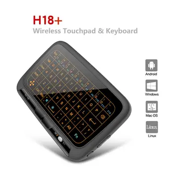 H18+ Wireless Air Mouse Mini Keyboard Full Screen Touch 2.4ghz Qwerty Keyboard Touchpad With Backlight Function Smart
H18+ Wireless Air Mouse Mini Keyboard Full Screen Touch 2.4ghz Qwerty Keyboard Touchpad With Backlight Function Smart