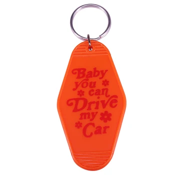 Baby you can drive my car orange key tag cute fun gift 
Baby you can drive my car orange key tag cute fun gift