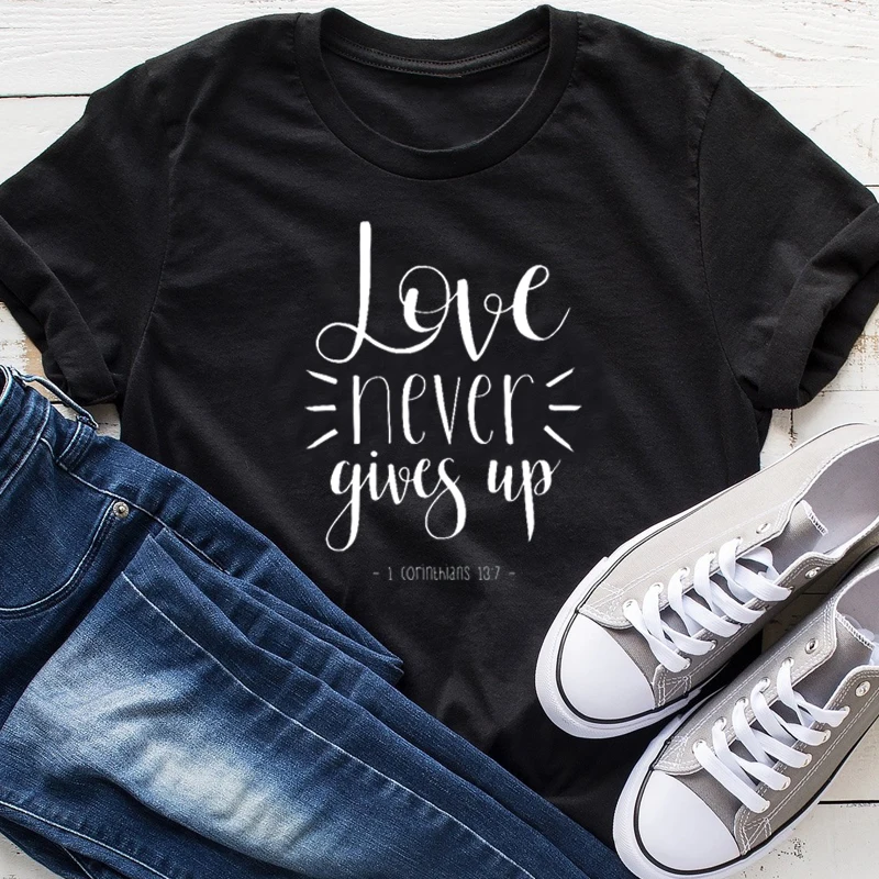 Love Never Give Up Женская футболка стих из Христианской Библии летние топы 90s