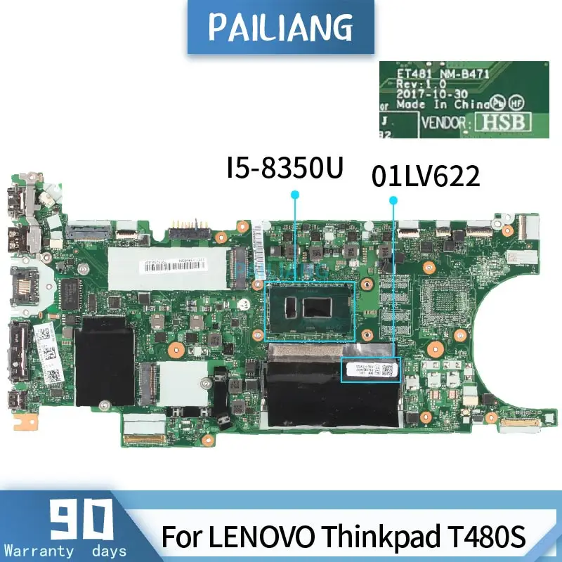 

PAILIANG Laptop motherboard For LENOVO Thinkpad T480S Mainboard NM-B471 01LV622 SR3L9 I5-8350U tesed DDR4