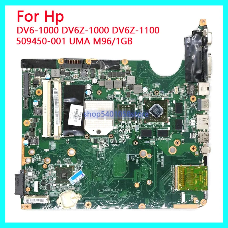509450-001 UMA M96/1GB Laptop Motherboard Mainboard Tested for HP Pavilion DV6-1000 Series DV6Z-1000 DV6Z-1100
509450-001 UMA M96/1GB Laptop Motherboard Mainboard Tested for HP Pavilion DV6-1000 Series DV6Z-1000 DV6Z-1100
