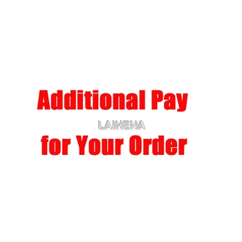 additional pay on your order
additional pay on your order
