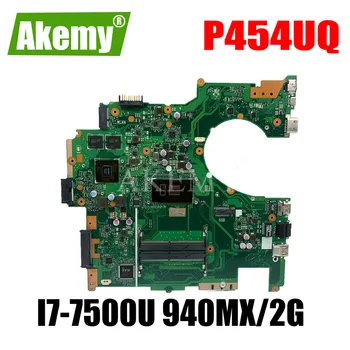 P454UQ Laptop motherboard For Asus PRO454UQ P454UQ P4540UQ original mainboard I7-7500U 940MX REV:2.0
P454UQ Laptop motherboard For Asus PRO454UQ P454UQ P4540UQ original mainboard I7-7500U 940MX REV:2.0