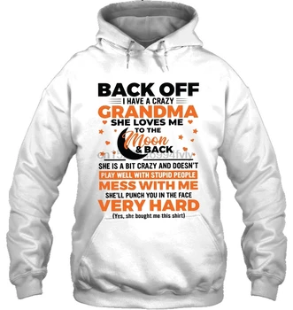 Back Off I Have A Crazy Grandma She Loves Me To The Moon & Back She Is A Bit Crazy Women Streetwear Hoodies Sweatshirts
Back Off I Have A Crazy Grandma She Loves Me To The Moon & Back She Is A Bit Crazy Women Streetwear Hoodies Sweatshirts