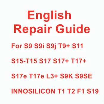 

Antminer S9 S9i S9j T9+ S11 S15-T15 S17 T17+ S17e T17e L3+ S9K S9 SE INNOSILICON T1 T2 F1 S19 English Repair Maintenanc Guide
