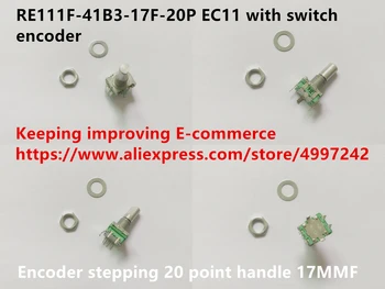 Original new 100% import RE111F-41B3-17F-20P EC11 with switch encoder stepping 20 point handle 17MMF
Original new 100% import RE111F-41B3-17F-20P EC11 with switch encoder stepping 20 point handle 17MMF