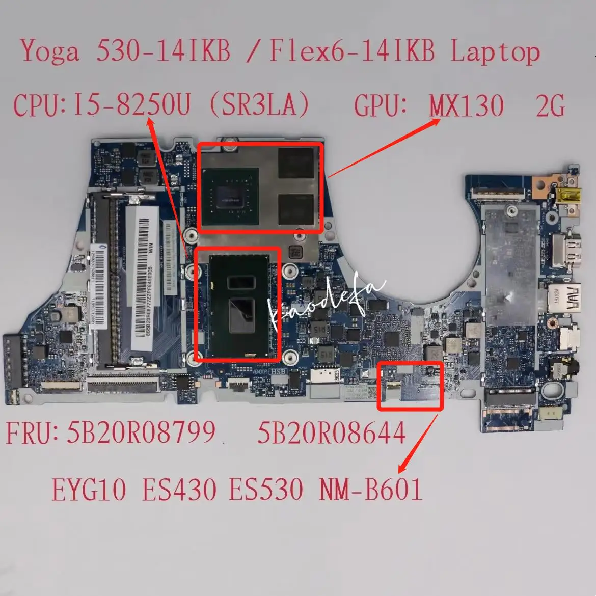 

NM-B601 for Lenovo Yoga 530-14IKB/ Flex 6-14IKB Laptop Motherboard CPU:I5 -8250U GPU:MX130 2G DDR4 FRU:5B20R08799 5B20R08644