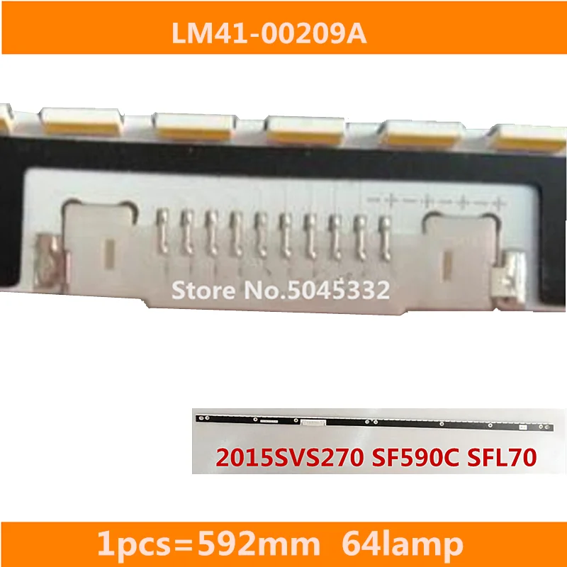 592mm LED backlight strip 64 lamp bar for 2015SVS270 SF590C SFL70 LM41-00209A BN96 69406A 39486A
592mm LED backlight strip 64 lamp bar for 2015SVS270 SF590C SFL70 LM41-00209A BN96 69406A 39486A