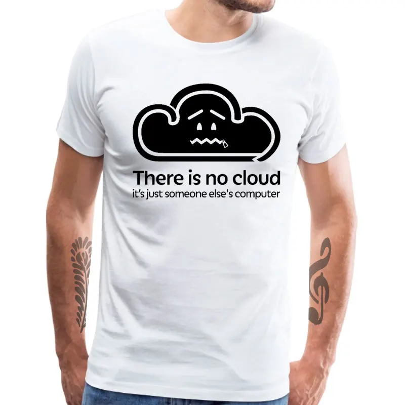 There Is No Cloud Men T-shirts Computer Language T Shirts Ajax Streetwear Funny Joke Tshirt Cotton Fabric Geek Male Clothing 3XL 
There Is No Cloud Men T-shirts Computer Language T Shirts Ajax Streetwear Funny Joke Tshirt Cotton Fabric Geek Male Clothing 3XL