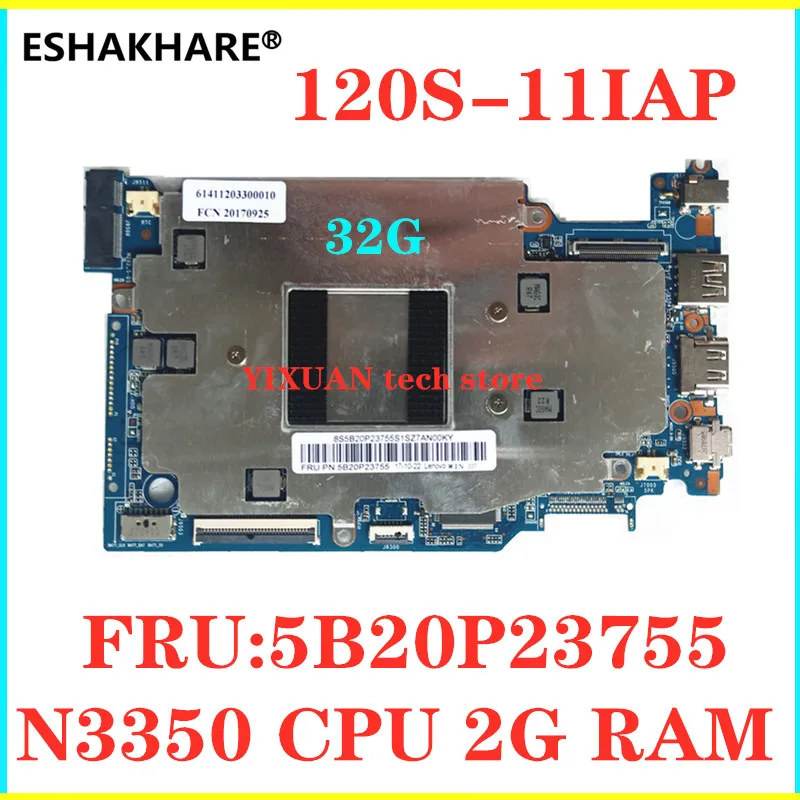 Для Lenovo 120S-11IAP Winbook ideapad N3350 CPU 2 Гб Ram 32 HDD FRU:5B20P23755 материнская плата все функции