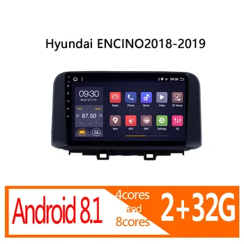 autoradio for Hyundai ENCINO 2018 2019 2G RAM 32G ROM android auto audio auto stereo coche car radio GPS navigator atoto player
autoradio for Hyundai ENCINO 2018 2019 2G RAM 32G ROM android auto audio auto stereo coche car radio GPS navigator atoto player