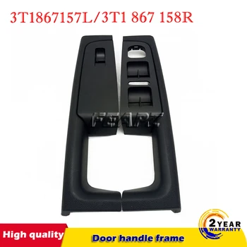 For Skoda Superb door handle front left and right door armrest box inner handle frame, the lifter switch box black 3T1 867 157 L