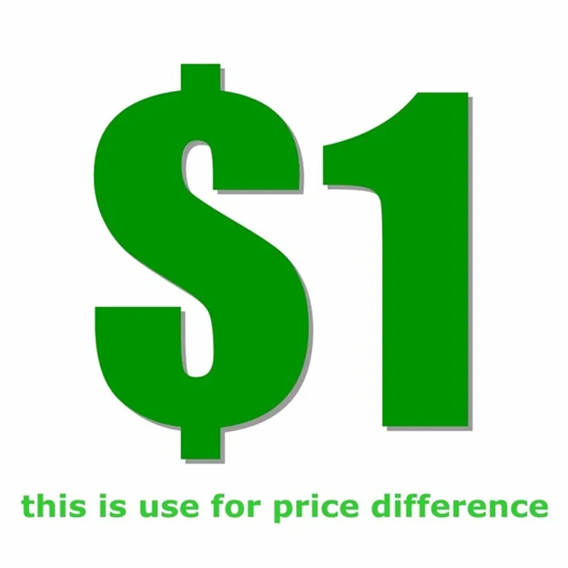 1 dollar Supplementary Postage Fees Supplementary Order Fees or Other Price Difference
1 dollar Supplementary Postage Fees Supplementary Order Fees or Other Price Difference