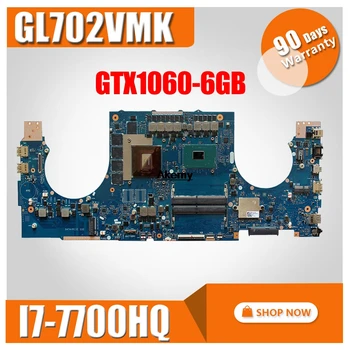 GL702VMK Motherboard For Asus GL702VMK GL702VML GL702VM laptop Motherboard GL702VMK Mainboard I7-7700HQ GTX1060-6GB
GL702VMK Motherboard For Asus GL702VMK GL702VML GL702VM laptop Motherboard GL702VMK Mainboard I7-7700HQ GTX1060-6GB
