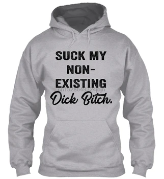 SUCK MY NON EXISTING DICK BITCH Streetwear men women Hoodies Sweatshirts 
SUCK MY NON EXISTING DICK BITCH Streetwear men women Hoodies Sweatshirts