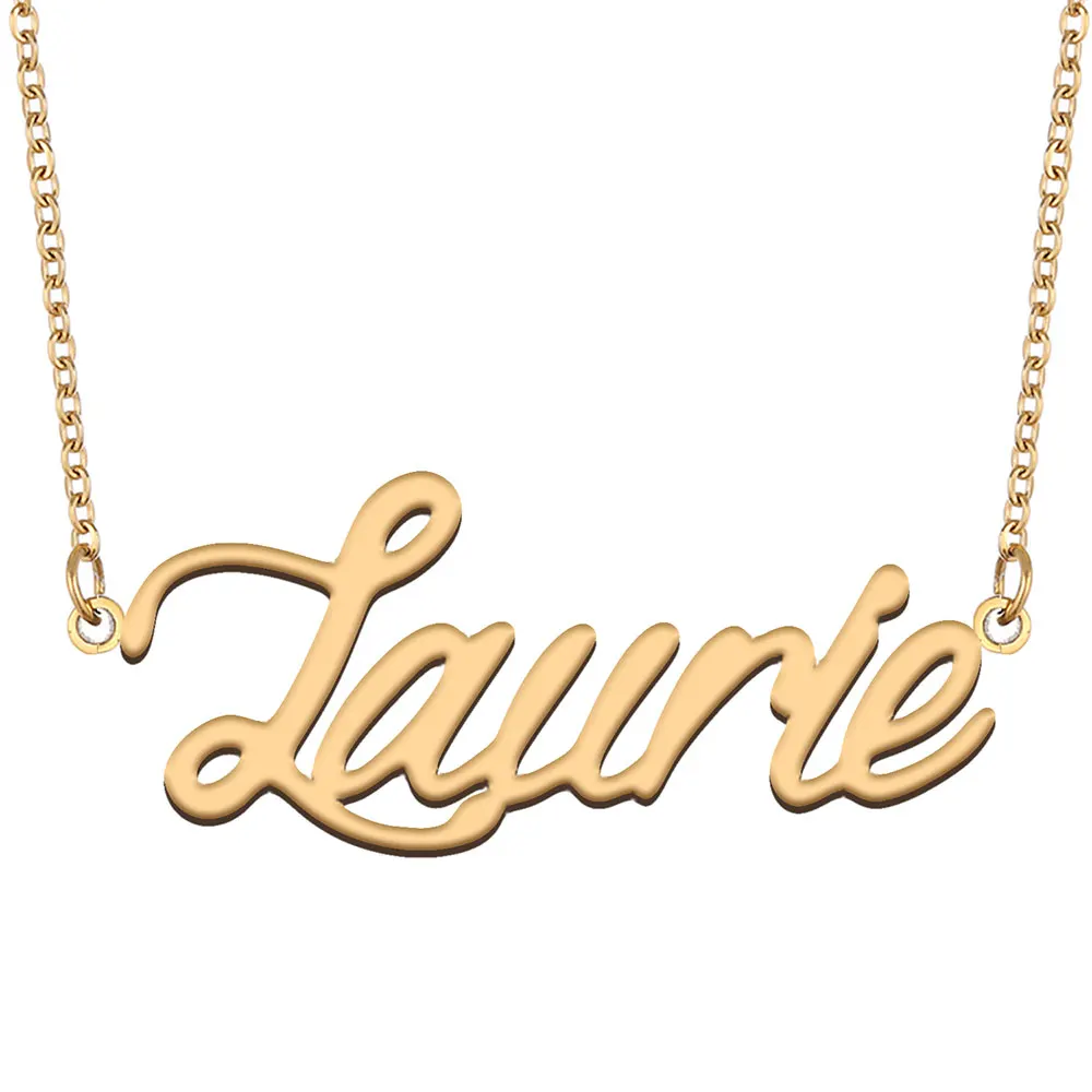 Laurie Name Necklace for Women Stainless Steel Jewelry Gold Plated Nameplate Chain Pendant Femme Mothers Girlfriend Gift
Laurie Name Necklace for Women Stainless Steel Jewelry Gold Plated Nameplate Chain Pendant Femme Mothers Girlfriend Gift
