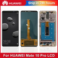 Ensemble écran tactile LCD avec châssis, 6.0 pouces, Original, pour Huawei Mate 10 Pro, nouveau, 2022 ML1=