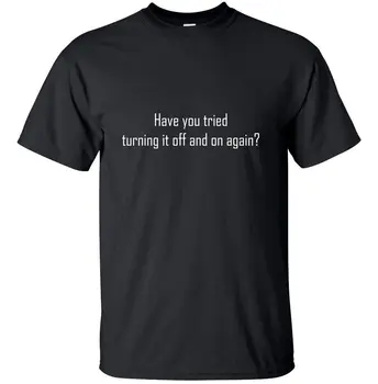 Have you tried turning it off and on again Adult T-Shirt Black IT Computer Geek
Have you tried turning it off and on again Adult T-Shirt Black IT Computer Geek