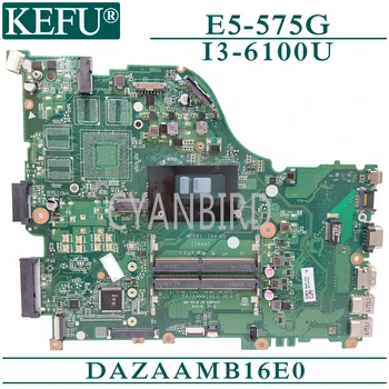 KEFU DAZAAMB16E0 original mainboard for Acer Aspire E5-575G with I3-6100U Laptop motherboard
KEFU DAZAAMB16E0 original mainboard for Acer Aspire E5-575G with I3-6100U Laptop motherboard