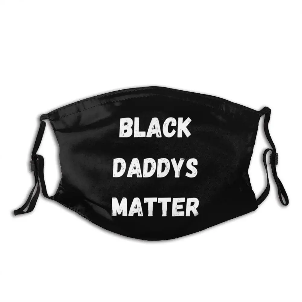 Black Daddys Matter , Gift For Dad Fathers Day Gift Diy Adult Kids Face Mask Black Lives Matter Black Lives Matters Black
Black Daddys Matter , Gift For Dad Fathers Day Gift Diy Adult Kids Face Mask Black Lives Matter Black Lives Matters Black