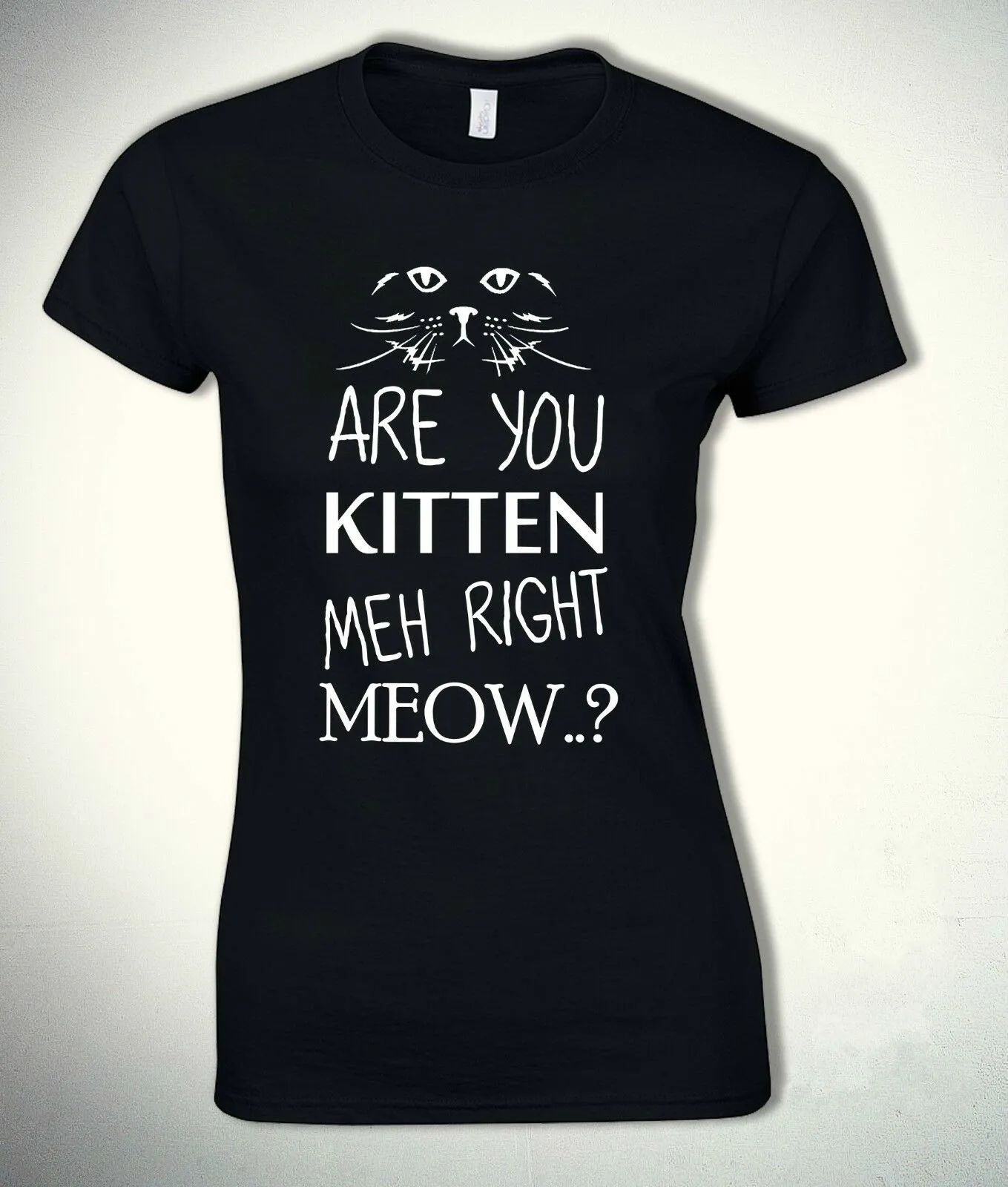 Фото Are You Kitten Meh Right Meow T Shirt Funny Cat Animal Pet Girl Fashion Tee Womens S-XL | Женская одежда