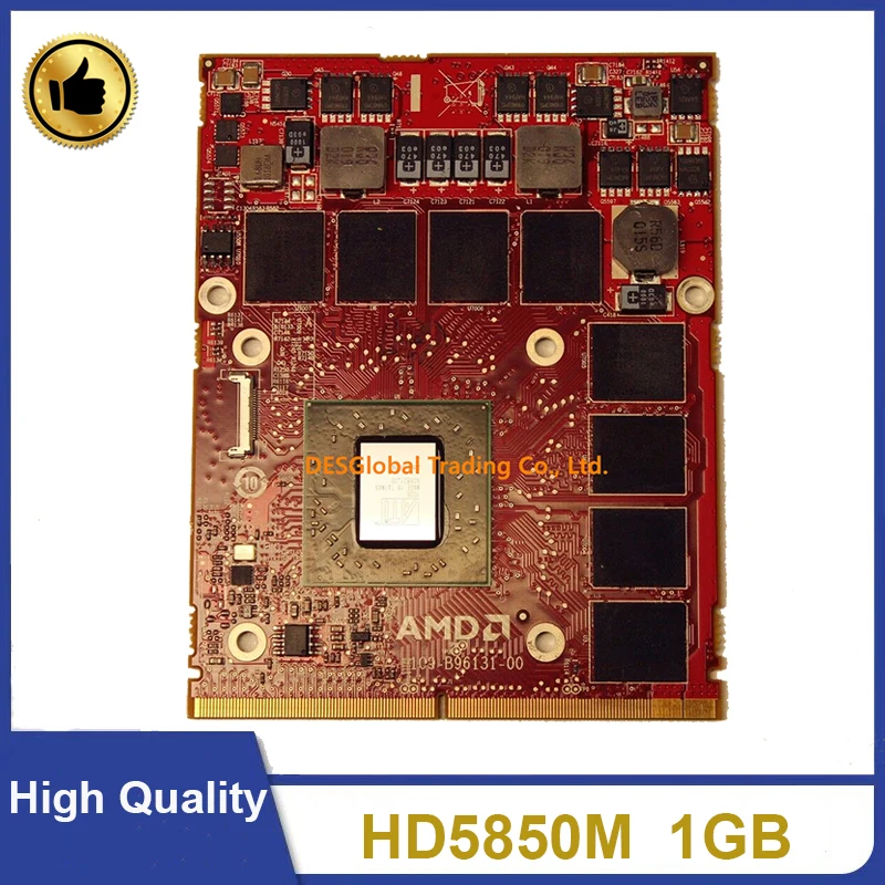 HD5850 HD5850M GDDR3 1GB 216-0769010 Video Graphics VGA Card With X-Bracket For Dell Alienware M15X M17X M6600 M6700 Fully Test
HD5850 HD5850M GDDR3 1GB 216-0769010 Video Graphics VGA Card With X-Bracket For Dell Alienware M15X M17X M6600 M6700 Fully Test