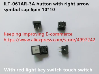 Original new 100% ILT-061AR-3A button with right arrow symbol cap 6pin 10*10 with red light key switch touch switch
Original new 100% ILT-061AR-3A button with right arrow symbol cap 6pin 10*10 with red light key switch touch switch