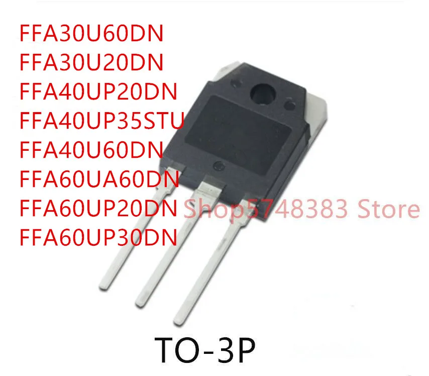10PCS FFA30U60DN FFA30U20DN FFA40UP20DN FFA40UP35STU FFA40U60DN FFA60UA60DN FFA60UP20DN FFA60UP30DN TO-3P
10PCS FFA30U60DN FFA30U20DN FFA40UP20DN FFA40UP35STU FFA40U60DN FFA60UA60DN FFA60UP20DN FFA60UP30DN TO-3P