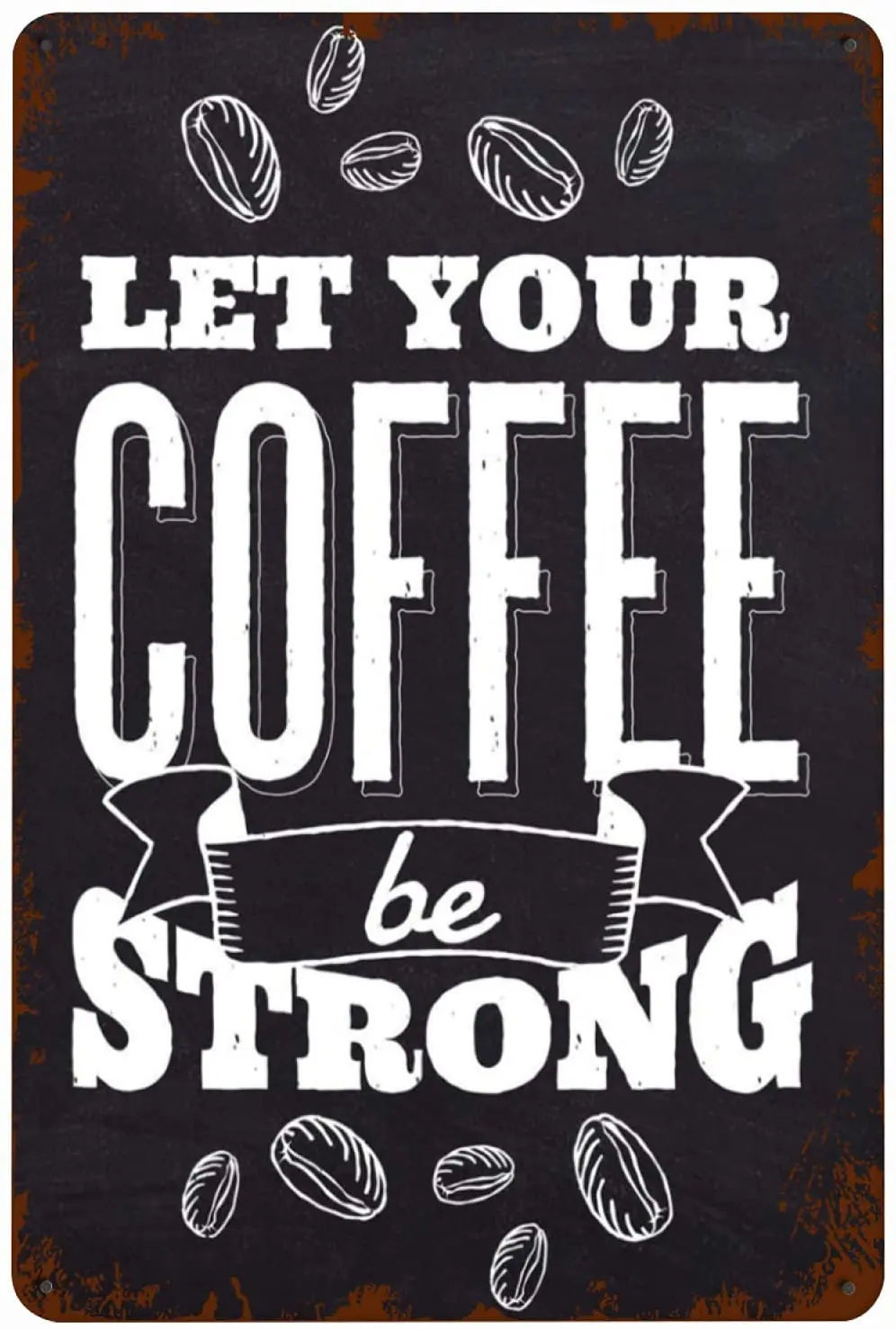 kegill Let Your Coffee Be Strong Tin Signs Metal Vintage Pub Tin Sign Wall Decor for Bar Home Restaurants Cafes Office Gift
kegill Let Your Coffee Be Strong Tin Signs Metal Vintage Pub Tin Sign Wall Decor for Bar Home Restaurants Cafes Office Gift