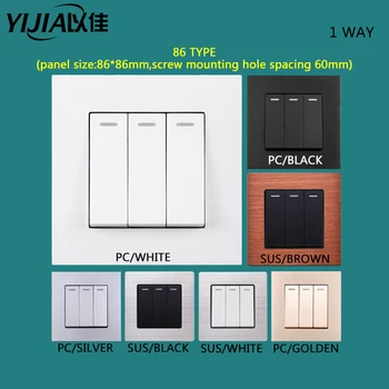YIJIA Chinese standard push button switch light switch 86 type 3 gang 1/2way pc/stainless steel/glass panel switch 86*86mm home
YIJIA Chinese standard push button switch light switch 86 type 3 gang 1/2way pc/stainless steel/glass panel switch 86*86mm home